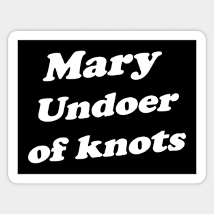 Mary Undoer Of Knots For Christians Who Love Jesus Sticker